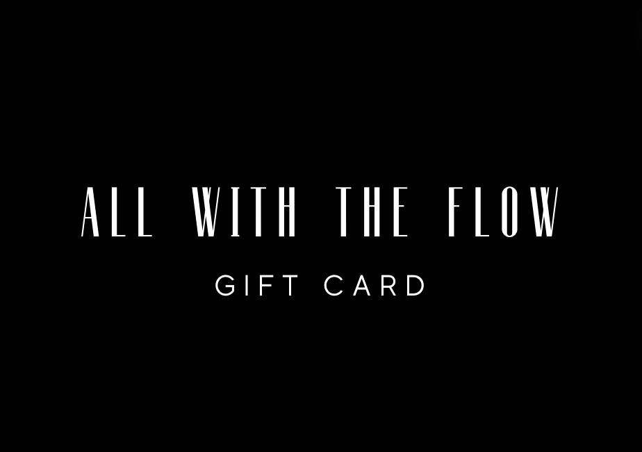 All With The Flow | Gift Card